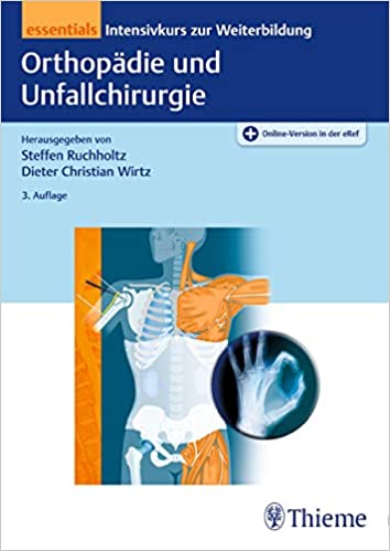 Orthopädie und Unfallchirurgie essentials: Intensivkurs zur Weiterbildung (German Edition) (3rd Edition) - Original PDF